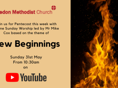 Online Sunday Worship ‘New Beginnings’ – Sunday 31st May