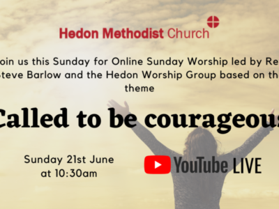 Online Sunday Worship ‘Called to be courageous’ – Sunday 21st June
