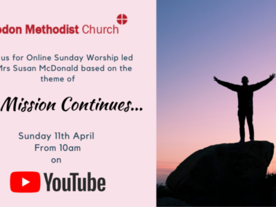 Online Sunday Worship ‘The Mission Continues…’ – 11th April 2021