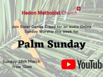 Audio Online Sunday Worship for Palm Sunday – 28th March 2021