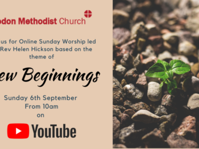 Online Sunday Worship ‘New Beginnings’ – 6th September 2020