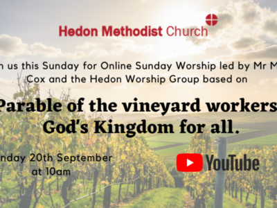 Online Sunday Worship ‘Parable of the Vineyard Workers; God’s Kingdom for all’ – 20th September 2020