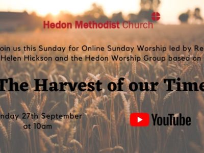Online Sunday Worship ‘Harvest of our Time’ – 27th September 2020